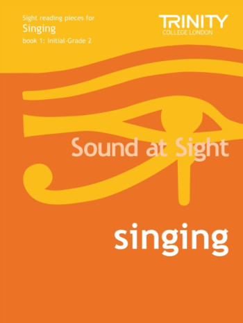 Trinity College London Sound At Sight Singing Book 1: Grade Initial-2 Sight-Reading