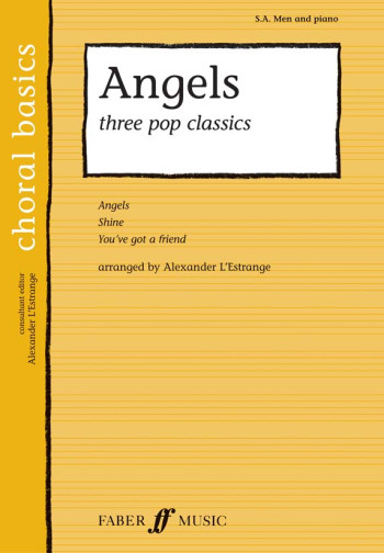 Angels: 3 Pop Classics: Vocal: SA & Men And Piano (Faber Choral Basics)
