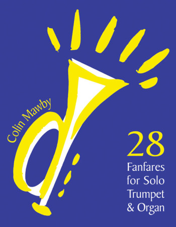 28 Fanfares For Trumpet and Organ