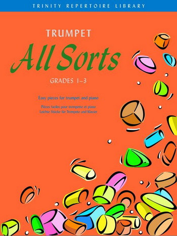 Trumpet All Sorts: Grade 1-3: Trinity Repertoire Library