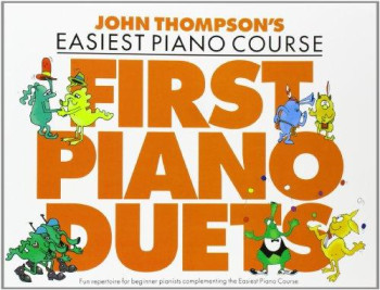 John Thompson's Easiest Piano Course: First Piano Duets