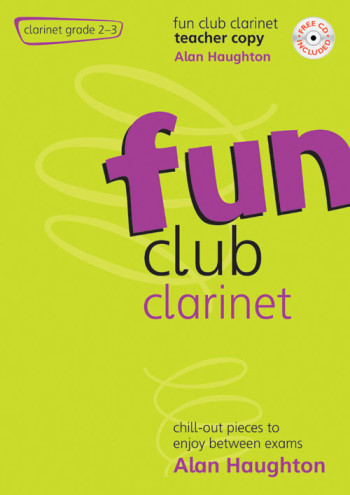 Fun Club Clarinet: Grade 2-3: Teacher Book & Cd (Haughton)