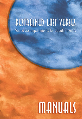 Restrained Last Verses: Organ Manual
