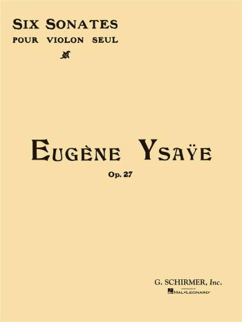 6 Sonatas Op.27: Violin Solo (Schirmer)