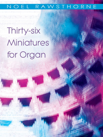 36 Miniatures: Organ