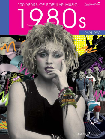 100 Years Of Popular Music 80s: Vol.2: Piano Vocal Guitar