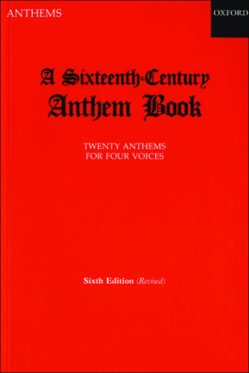 A Sixteenth Century Anthem Book: 24 Anthems: Vocal Satb: 6th Edition (OUP)