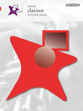 ABRSM Music Medal: Clarinet Ensemble Pieces: Bronze Level