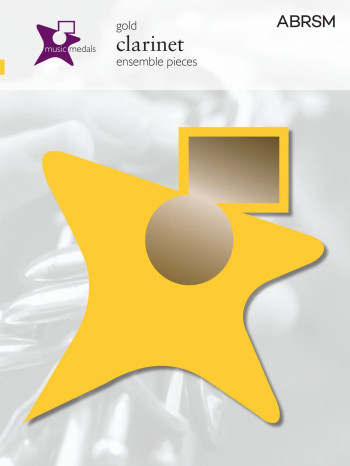 ABRSM Music Medal: Clarinet Ensemble Pieces: Gold Level