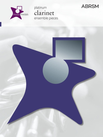 ABRSM Music Medal: Clarinet Ensemble Pieces: Platinum Level