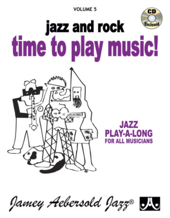 Aebersold Vol.5: Time To Play Music: All Instruments: Book & CD