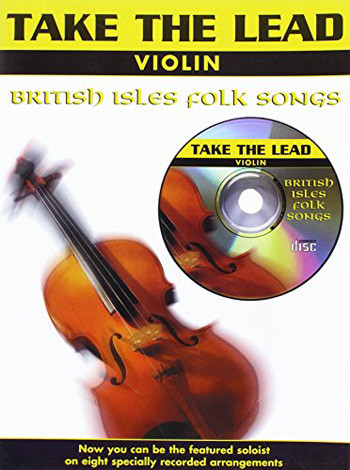 Take The Lead: British Isles Folk Songs: Violin: Book & CD