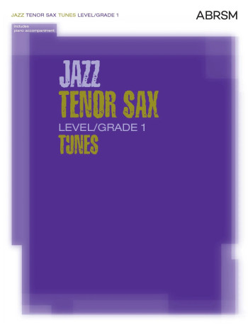 ABRSM Jazz Tenor Saxophone Tunes: Level/Grade 1