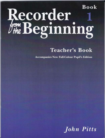 Recorder From The Beginning Book 1: Teachers Book: Descant Recorder