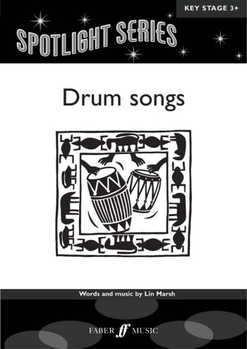 Drum Songs: Spotlight: Vocal: SSA  (Lin Marsh)