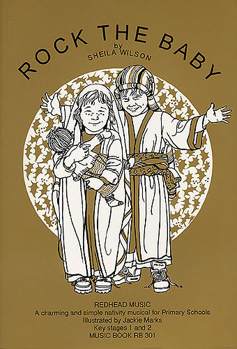 Rock The Baby Music Book: Nativity Musical For Primary School (Wilson)