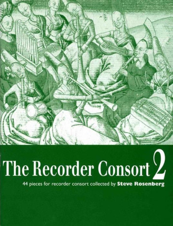 The Recorder Consort Vol.2: 44 Pieces For Recorder Consort 1-6 Recorders
