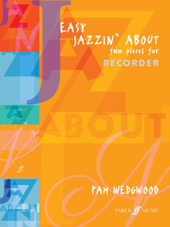 Easy Jazzin About: Recorder and Piano (Wedgwood)