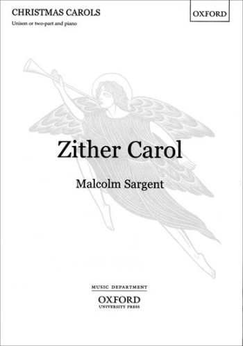 Zither Carol: Vocal: Unison Or 2pt And Piano (OUP)