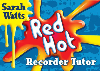 Red Hot Descant Recorder Tutor: 1: Student Book