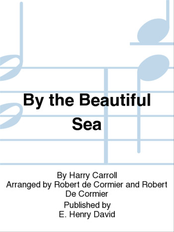 By The Beautiful Sea: Vocal SATB