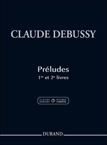 Preludes (1er Et 2e Livres) Books1&2: Piano: Durand Critical Edition (Durand)