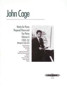 Works For Piano : Vol .4 Prepared Piano And Toy Piano 1933-52: Piano (Peters)