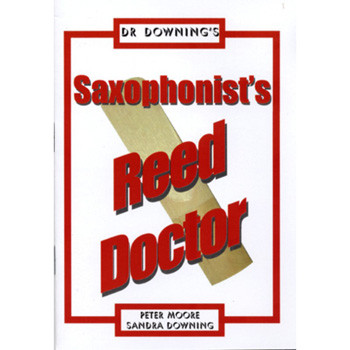 Dr Downing: Saxophonists Reed Doctor