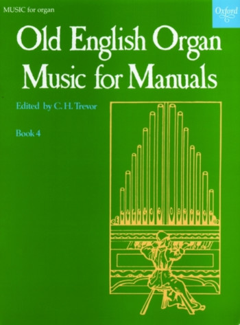 Old English Organ Music For Manuals: Book 4 (OUP)