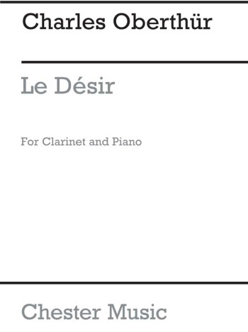Le Desir: Clarinet & Piano (Chester)