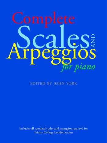 Complete Scales & Arpeggios For Piano (York)