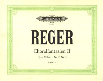 3 Chorale Fantasies Opus 52: Organ  (Peters)