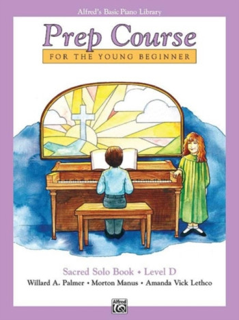 Alfred's  Basic Prep Course For the Young Beginner Solo Sacred Book: Level D
