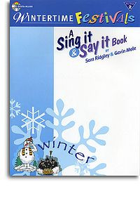 Sing It Say It: Wintertime Festivals: Vocal: Ks2