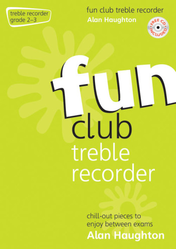 Fun Club Treble Recorder Grade 2-3: Student Book & Cd  (Haughton