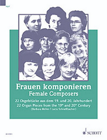 Female Composers: 22 Organ Pieces From The 19th and 20th Cent