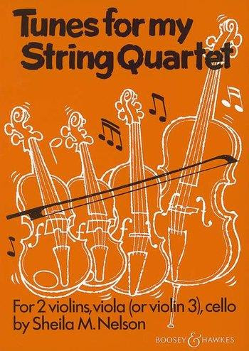 Nelson: Tunes For My String Quartet: Score and Parts