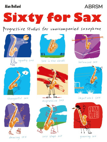 Sixty For Sax: Studies (Bullard) (ABRSM)