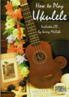 How To Play Ukulele: Tutor (mccabe)