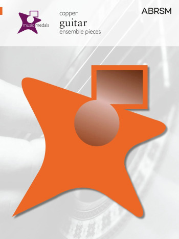 ABRSM Music Medal: Guitar Ensemble: Copper Level