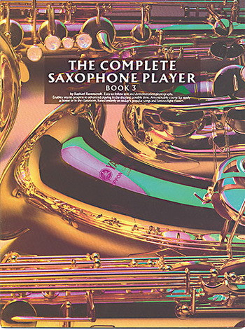 Complete Saxophone Player: 3: Tutor