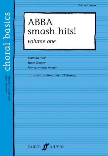 Abba Smash Hits: Vol 1: Vocal Sa And Piano  (Choral Basics)