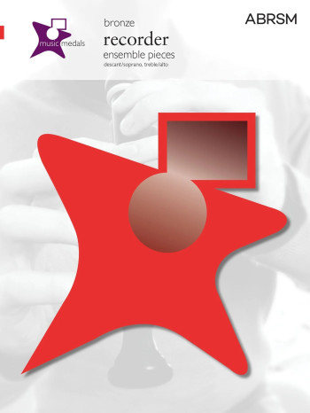 ABRSM Music Medal: Ensemble Recorder: Descant and Treble: Bronze