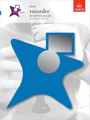 ABRSM Music Medal: Ensemble Recorder: Descant and Treble: Silver
