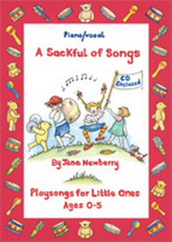 A Sackful Of Songs: Play Songs For Little Ones 0-5: Piano Vocal  (newberry)
