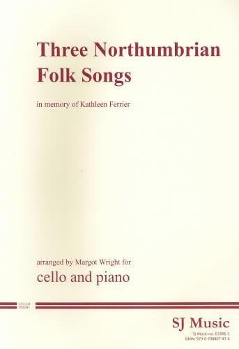 3 Northumbrian Folksongs: Cello & Piano