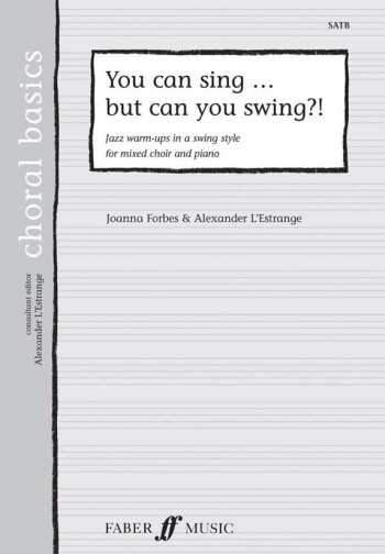 You Can Sing But Can You Swing? Vocal SATB (Lestrange And Forbes)