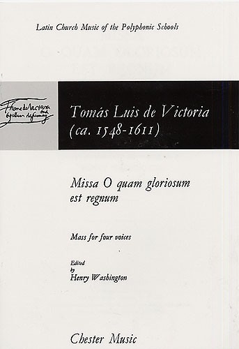 Missa O Quam Gloriosum Est Regnum: Vocal SATB