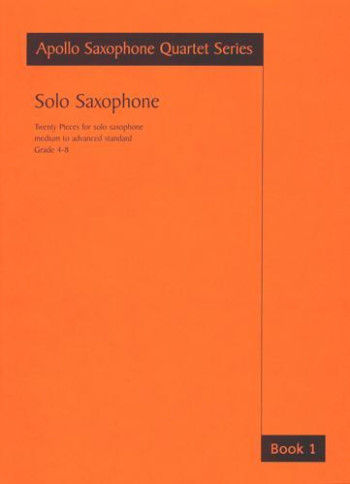 Solo Saxophone : Grade 4-8: Apollo Saxophone Quartet Series (Astute)