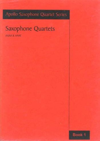 Saxophone Quartets : Aaaa and Aaat: Apollo Saxophone Quartet Series (Astute)
